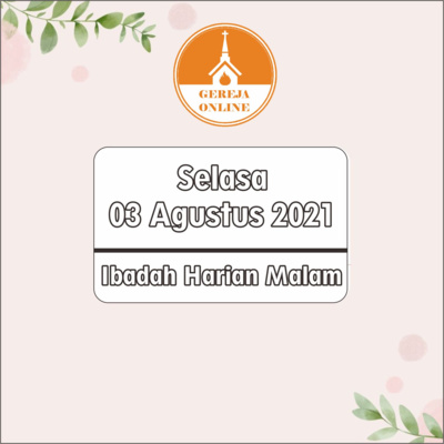 Ibadah Harian Malam | Selasa, 03 Agustus 2021