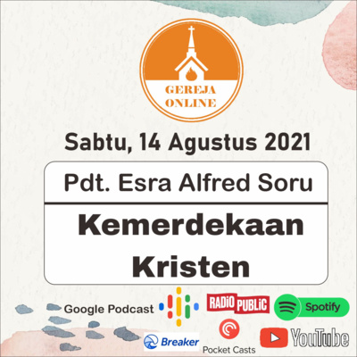 Kemerdekaan Kristen - Pdt. Esra Alfred Soru | Ibadah Harian Sabtu, 14 Agustus 2021