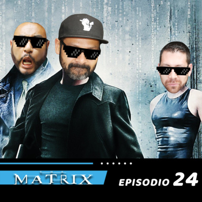 Podcast #24 The Matrix episode artwork