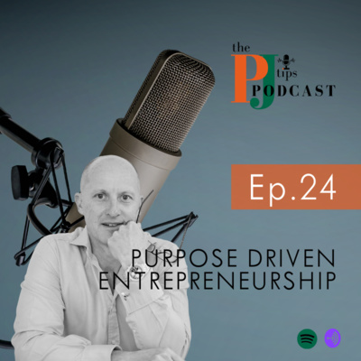 PJ Tips Podcast Leading Business Change with Andrew Powell, the very purposeful Humble Entrepreneur on social purpose and global change. 