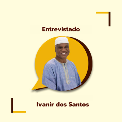 Desafios do movimento negro no Brasil - podcast com Ivanir dos Santos #86