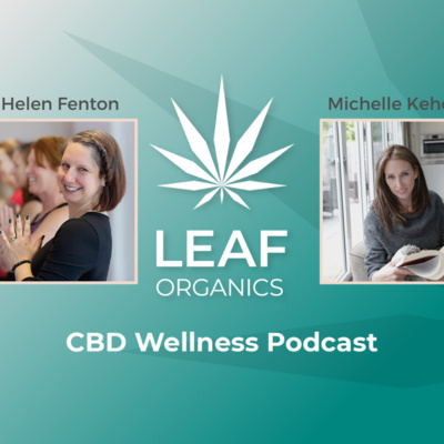 The CBD Wellness Podcast - Leaf Organics