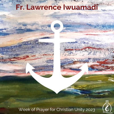 Christian Unity with Fr. Lawrence