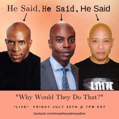He Said, He Said, He Said - LIVE