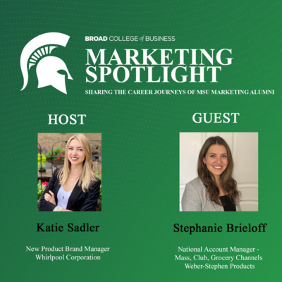 Marketing Spotlight Season 2 Episode 2: Stephanie Brieloff, National Account Manager – Mass, Club, Grocery Channels at Weber-Stephen Products LLC