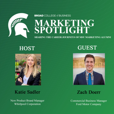 Marketing Spotlight Season 2 Episode 6: Zach Doerr, Commercial Business Manager at Ford Motor Company