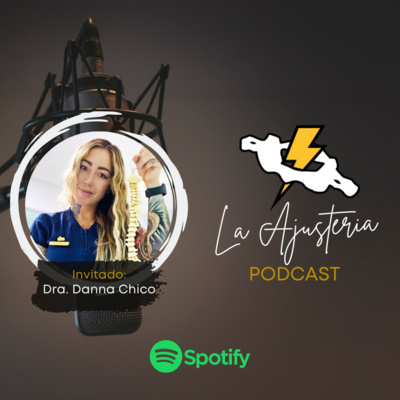 Socios de la Ajusteria - Podcast Quiropráctico