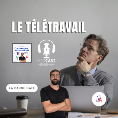LA PAUSE CAFÉ : Le télétravail #1