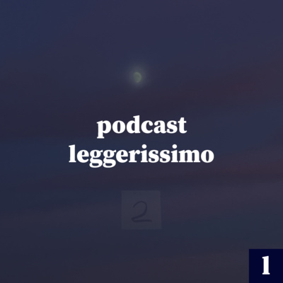 podcast leggerissimo