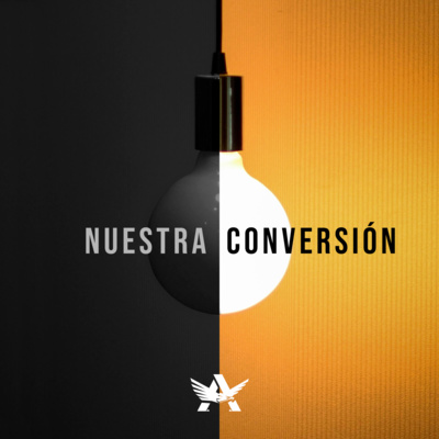 Nuestra Conversión - Roy Urrieta  episode artwork