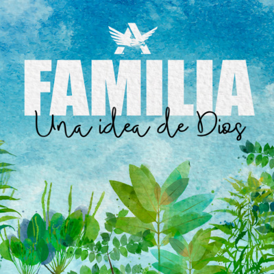 Familia, Una idea de Dios - Roy Urrieta  episode artwork