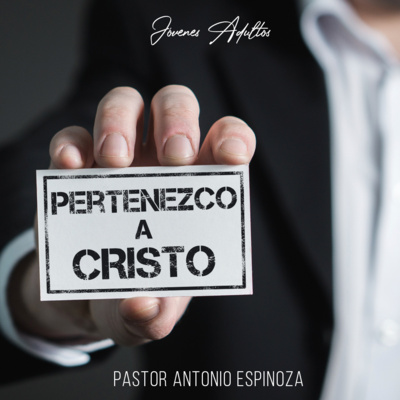 Pertenezco A Cristo - Antonio Espinoza