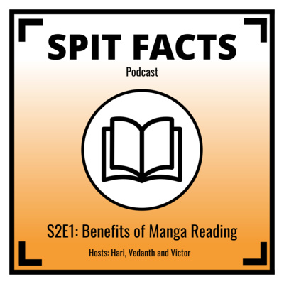 Spit-Facts S2E1: Benefits of Manga Reading