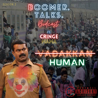 (S2:E13) Vadakkan nahi Human Bolo