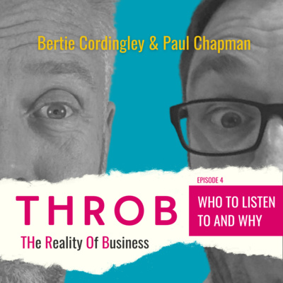 THROB - Who to Listen to, who to ignore - and why