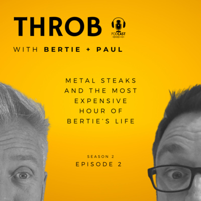 Metal Steaks and the Most Expensive Hour of Bertie's Life