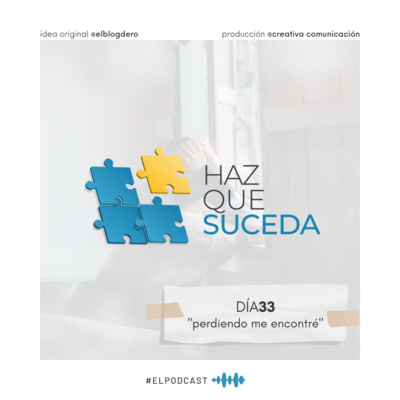 Portada de HAZ QUE SUCEDA...el podcast