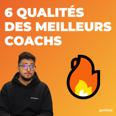 6 qualités des meilleurs coachs sportifs 🔥