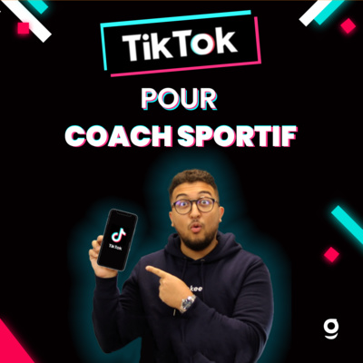 Comment utiliser TikTok en tant que coach sportif ?