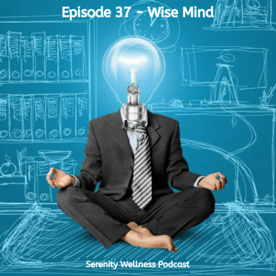 Episode - 37 - Wise Mind episode artwork