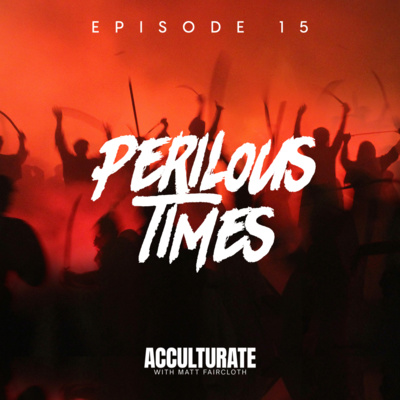 Acculturate with Matt Faircloth
