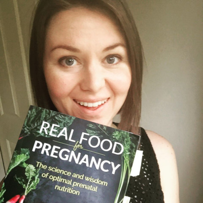 Ep. 5 Real Food For Pregnancy with Lily Nichols RDN 