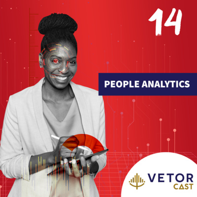 #VetorCast 14 - People Analytics