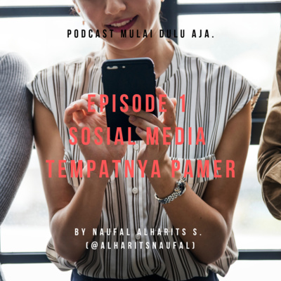 Podcast Mulai Dulu Aja.