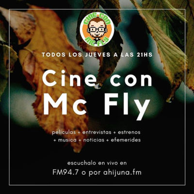 Cine con Mc Fly Temporada 01 Episodio 32 - 10/06/2021 by Cine con Mc Fly