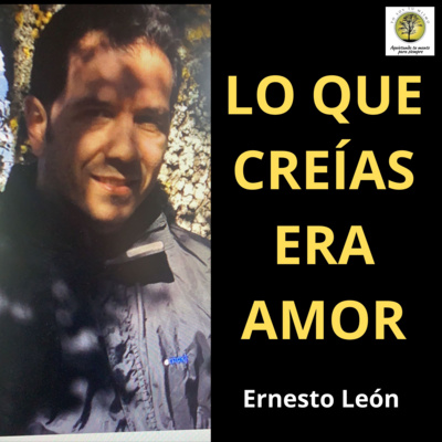 179-LO QUE CREÍAS ERA AMOR - Ernesto León episode artwork