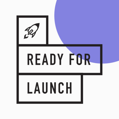 Ready For Launch: How To Build A Startup