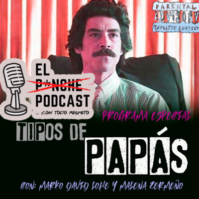 El P¡nche Podcast... con todo respeto