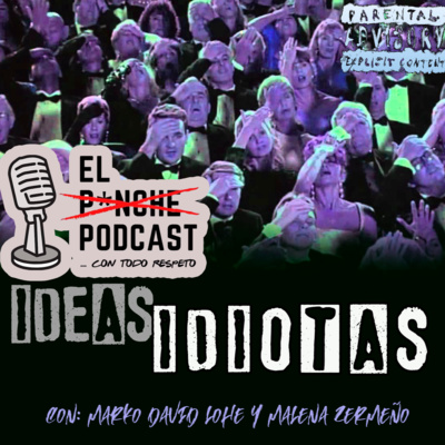 El P¡nche Podcast... con todo respeto