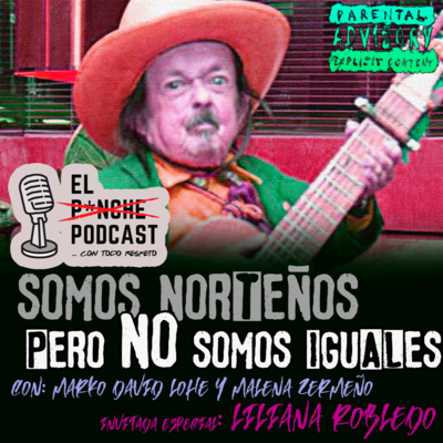 El P¡nche Podcast... con todo respeto