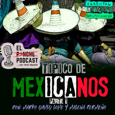 El P¡nche Podcast... con todo respeto