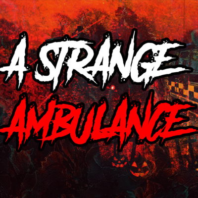 A Strange Ambulance - Creepypasta