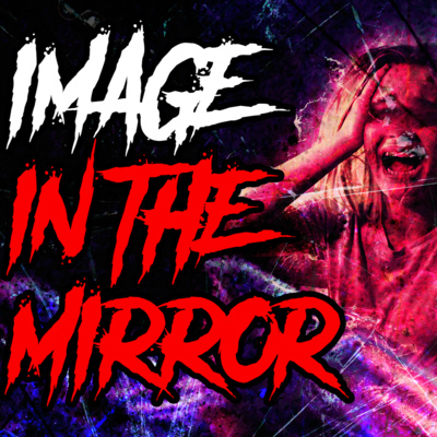 Image in the Mirror - Creepypasta (What happens at 3AM? SCARY)