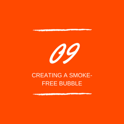 Day 09 : 🚭 Creating a smoke free bubble