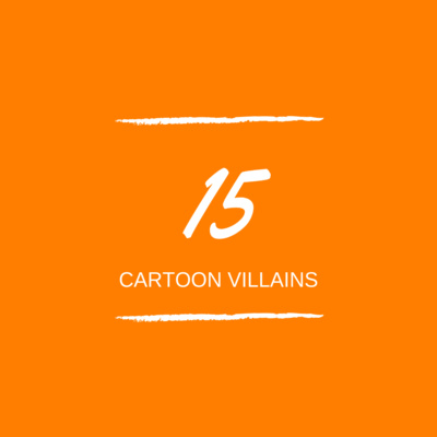 Day 15 : 😈 Cartoon Villains