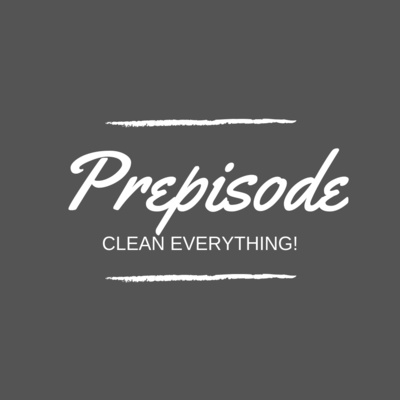 Physical Prepisode : 🚗 Clean Everything!