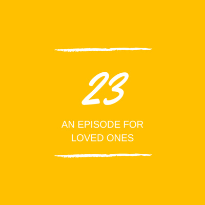 Day 23 : 💞 An Episode for Your Loved Ones