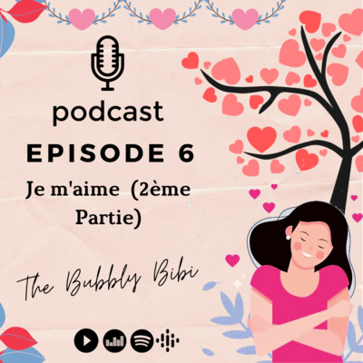 6. Je m'aime ❤️ (2ème Partie)