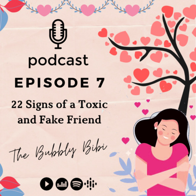 7. 22 Signs of a Toxic and Fake Friend 🧐