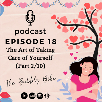 18. The Art of Taking Care of Yourself (Part 2/10)