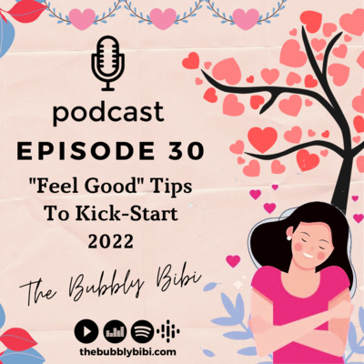 30. "Feel Good" Tips To Kick-Start 2022