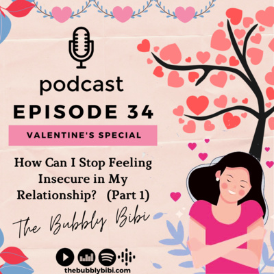 34. How Can I Stop Feeling Insecure in My Relationship? 🤔 (Part 1)