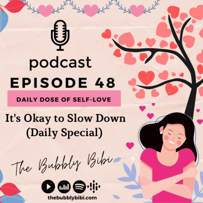 48. It's Okay to Slow Down (Daily Special) 