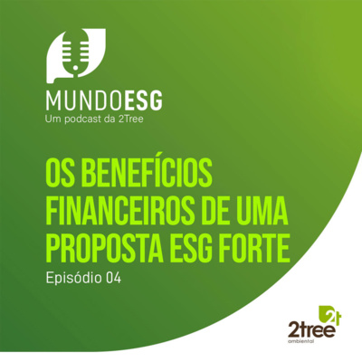 Os benefícios financeiros de uma proposta ESG forte