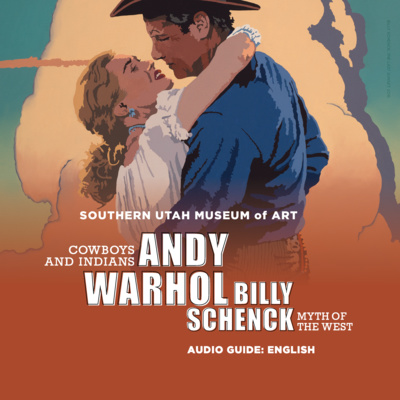 Andy Warhol: Cowboys and Indians / Billy Schenck: Myth of the West Audio Guide (English)