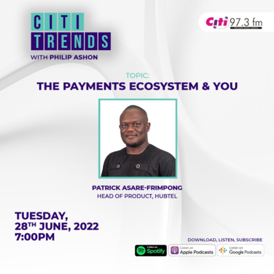 The payments ecosystem and you with Patrick Asare-Frimpong 